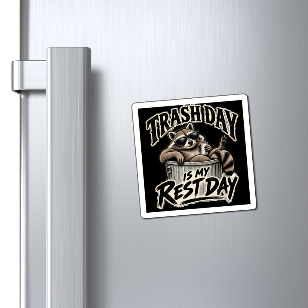 Trash Day Rest Day - Magnet