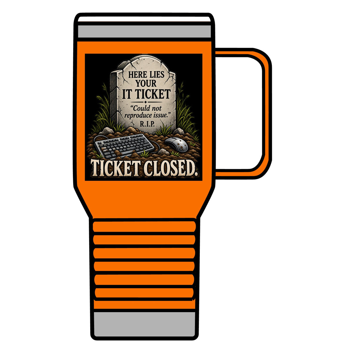 Ticket Closed - 20oz Insulated Mug