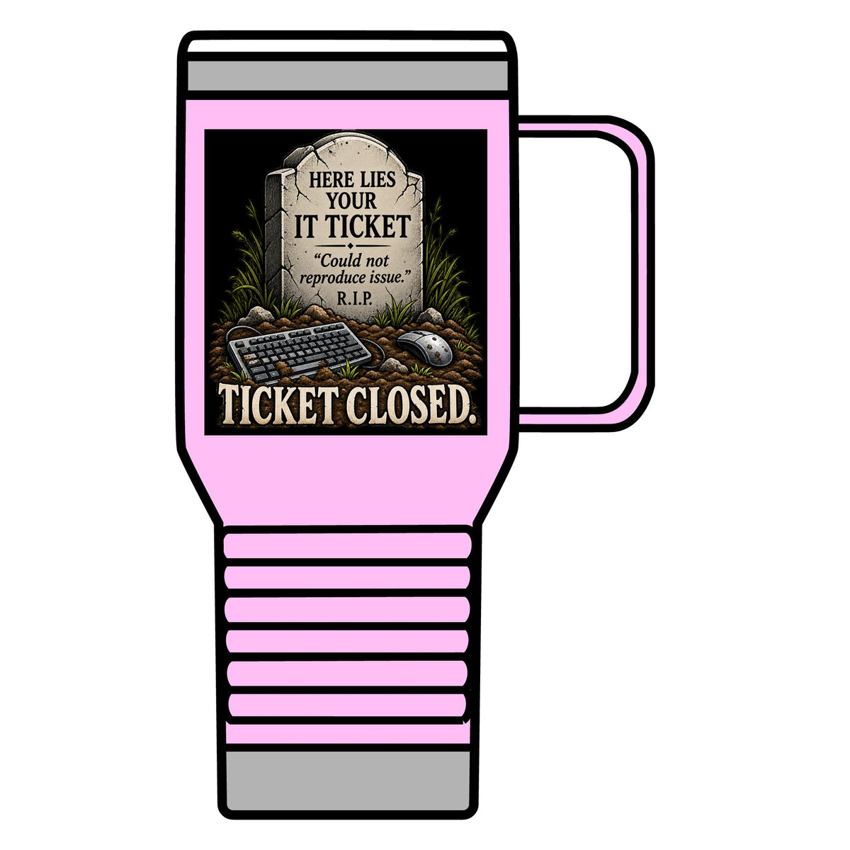 Ticket Closed - 20oz Insulated Mug