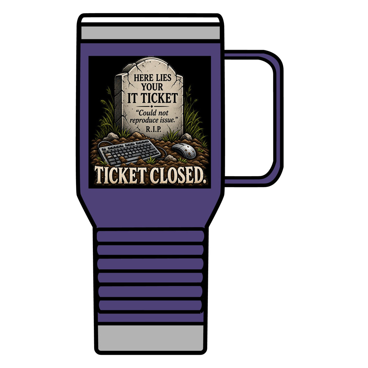 Ticket Closed - 20oz Insulated Mug