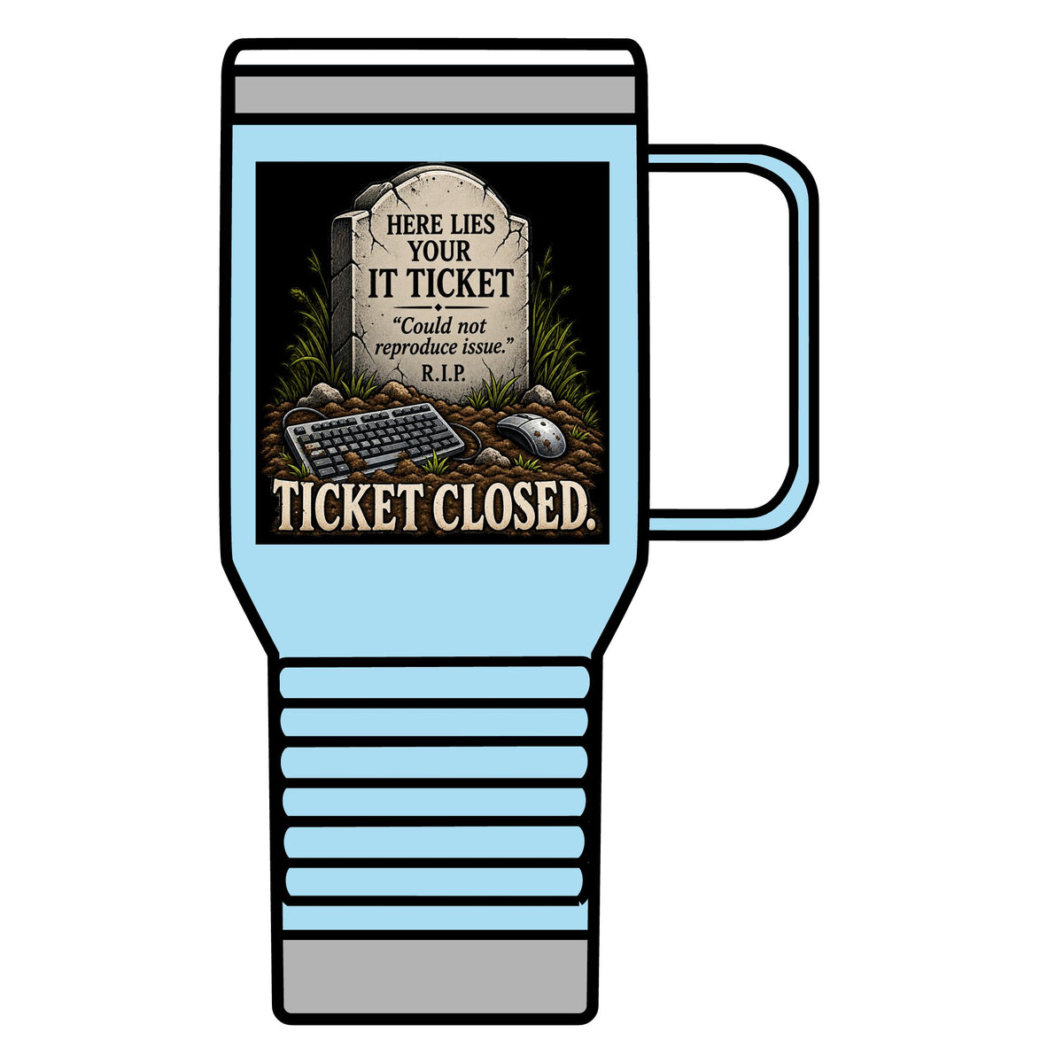 Ticket Closed - 20oz Insulated Mug