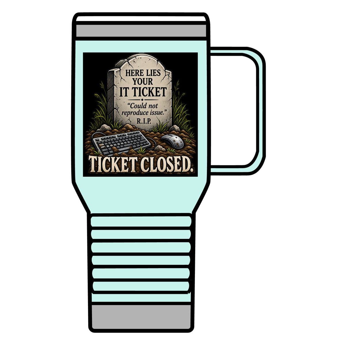Ticket Closed - 20oz Insulated Mug