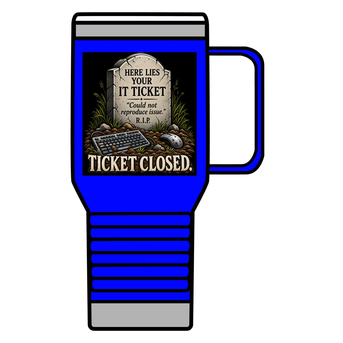 Ticket Closed - 20oz Insulated Mug