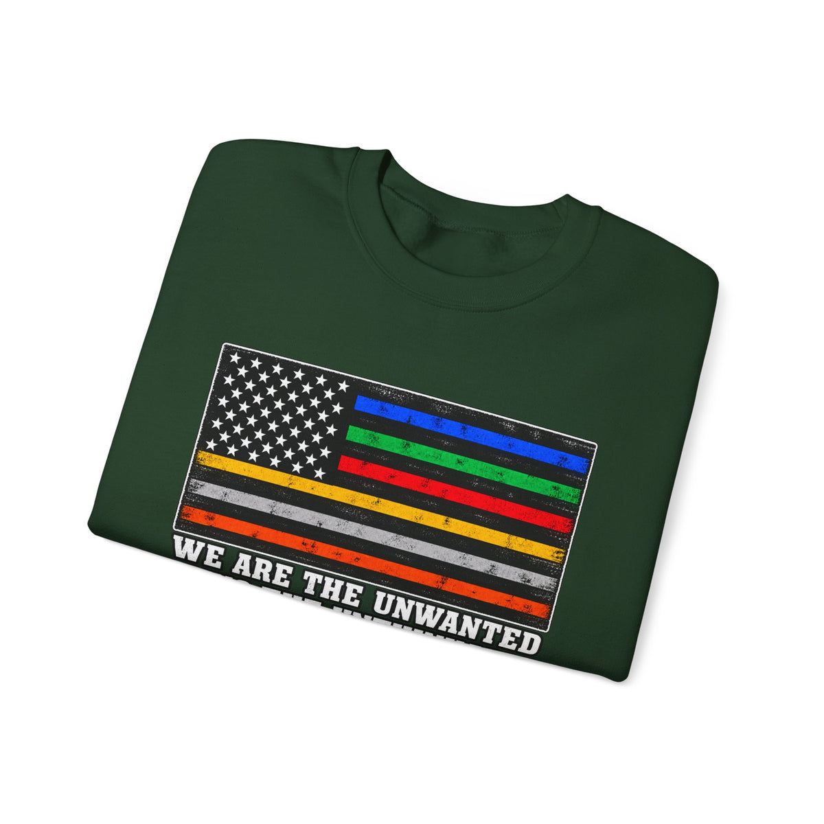 Unwanted, Unthinkable, Ungrateful - Crewneck Sweatshirt