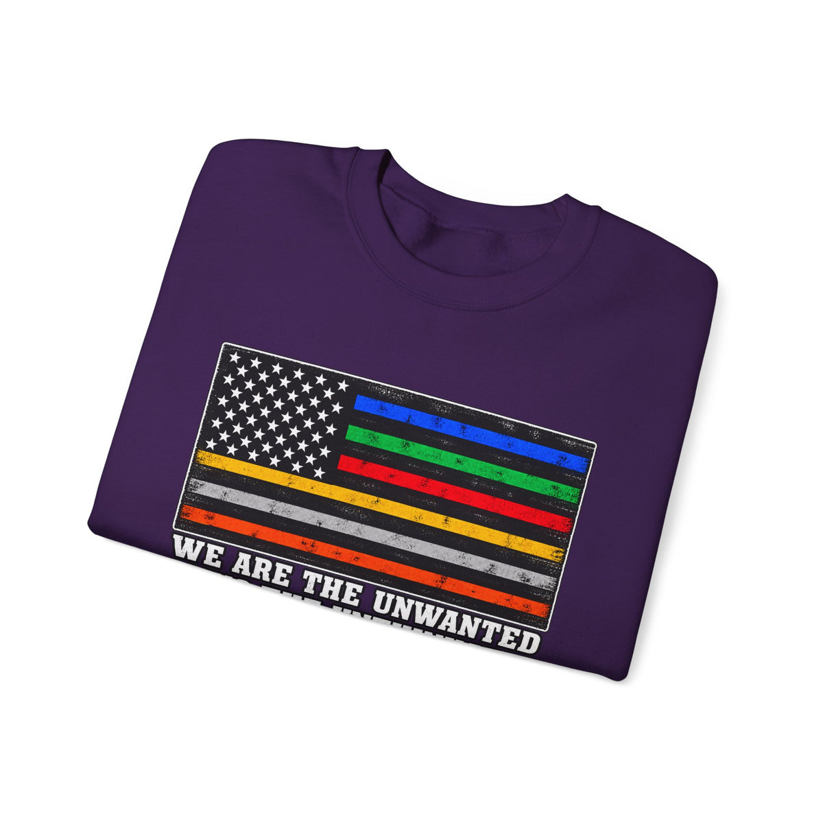 Unwanted, Unthinkable, Ungrateful - Crewneck Sweatshirt