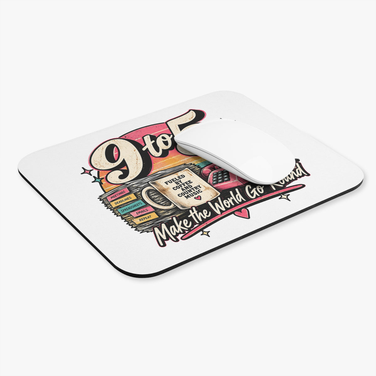 9to5 Make the World Go Round - Mouse Pad
