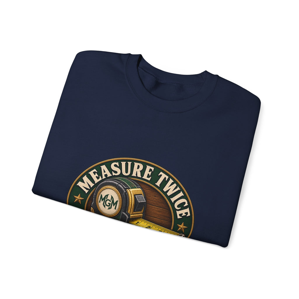 Measure Twice, Order More - Crewneck Sweatshirt