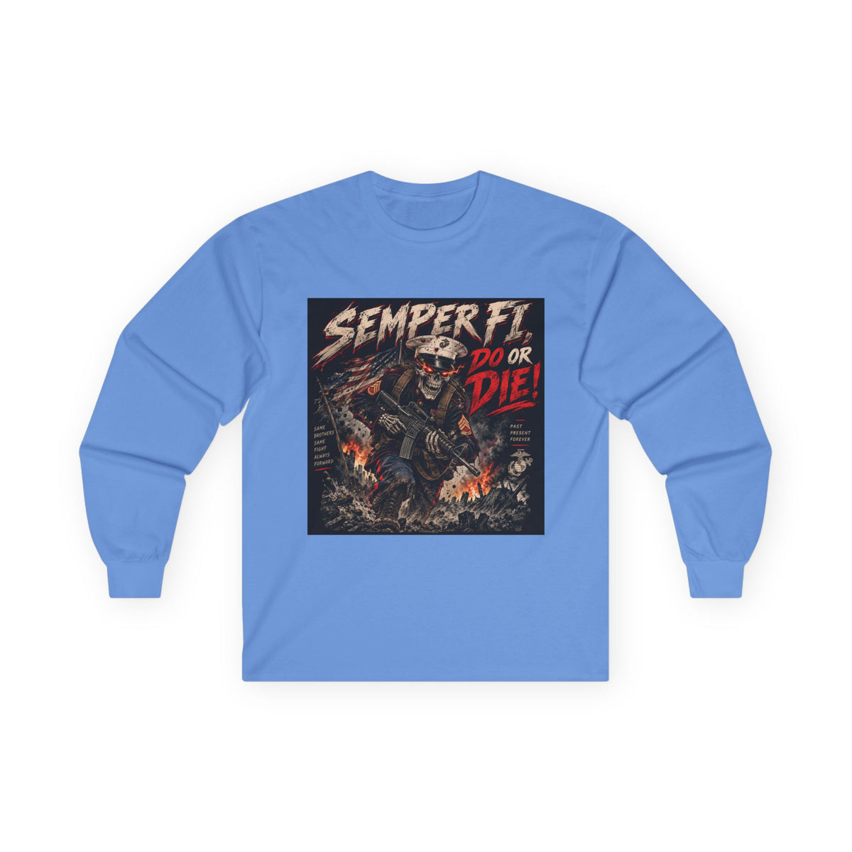 Semper Fi Do or Die - Unisex Ultra Cotton Long Sleeve Tee
