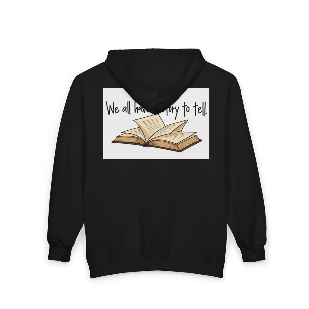 We All Have a Story to Tell - Full-Zip Hooded Sweatshirt