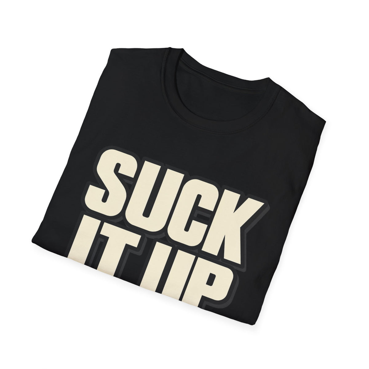 Suck It Up - Classic Tee