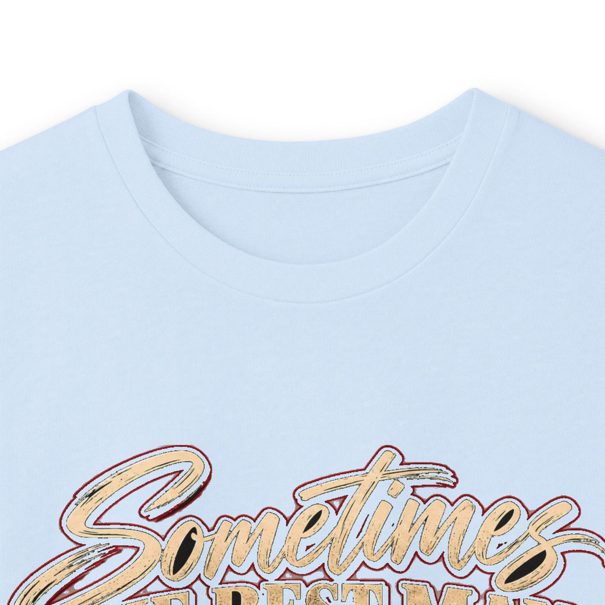 Sometimes Best Man Woman - Unisex Ultra Cotton Long Sleeve Tee
