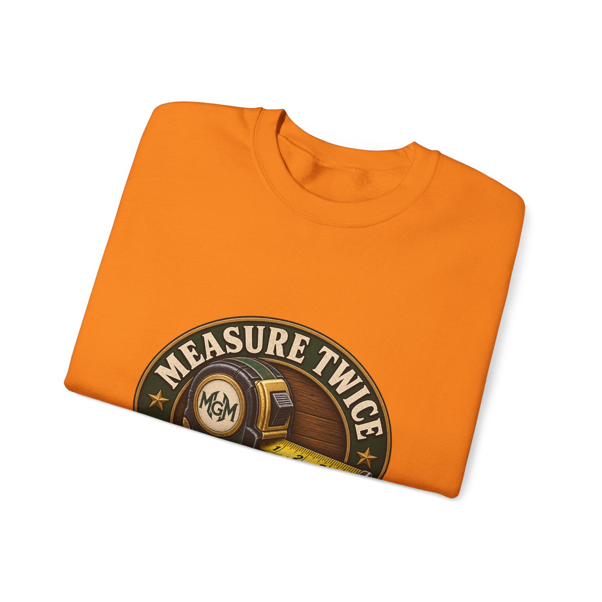 Measure Twice, Order More - Crewneck Sweatshirt