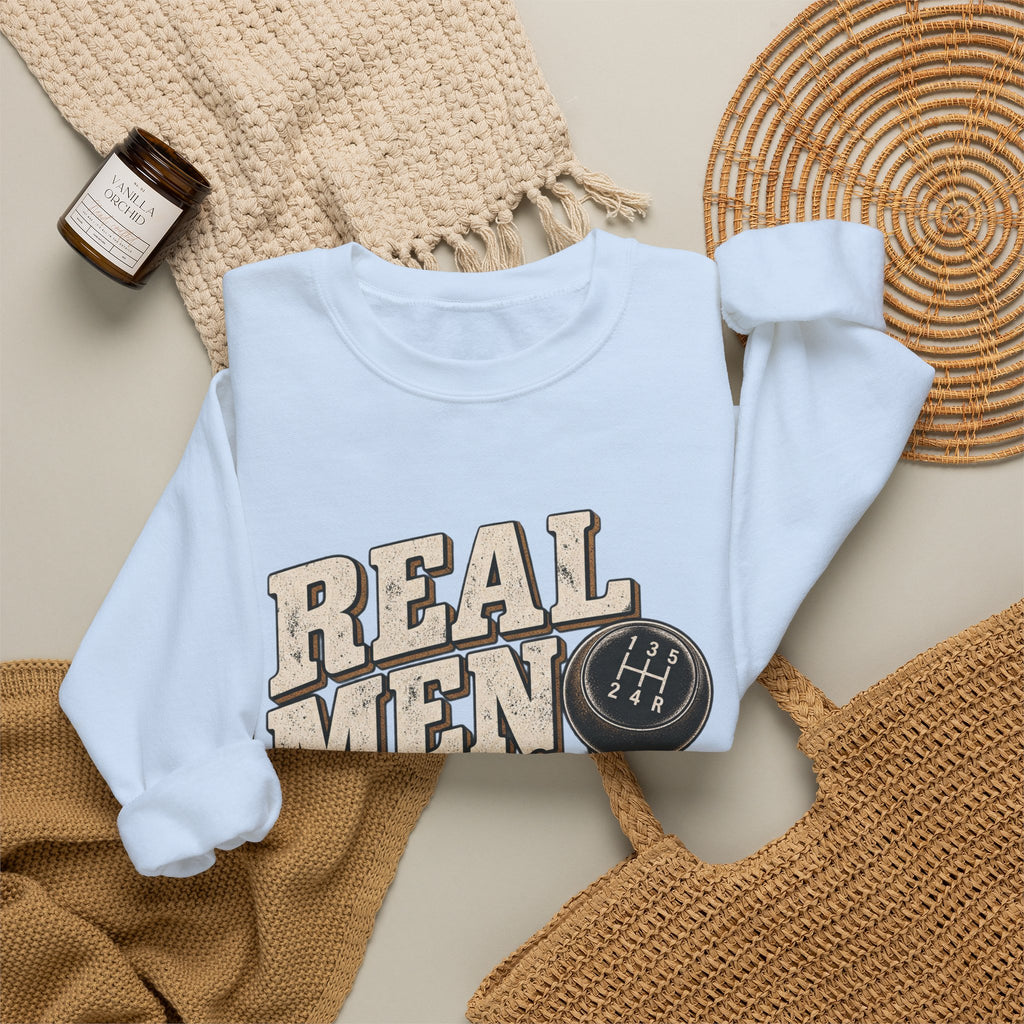 Real Men Shift - Crewneck Sweatshirt
