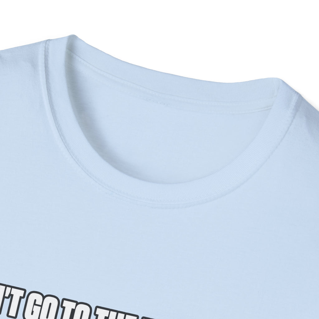 Dont Go to the Hospital - White Outlined - Classic Tee
