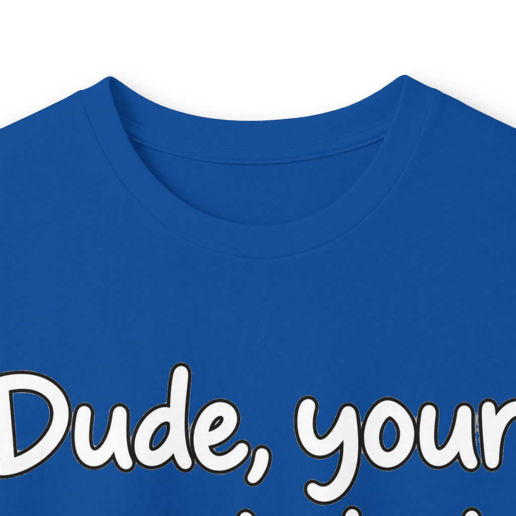 Dude Your Moms Hot - Unisex Ultra Cotton Long Sleeve Tee