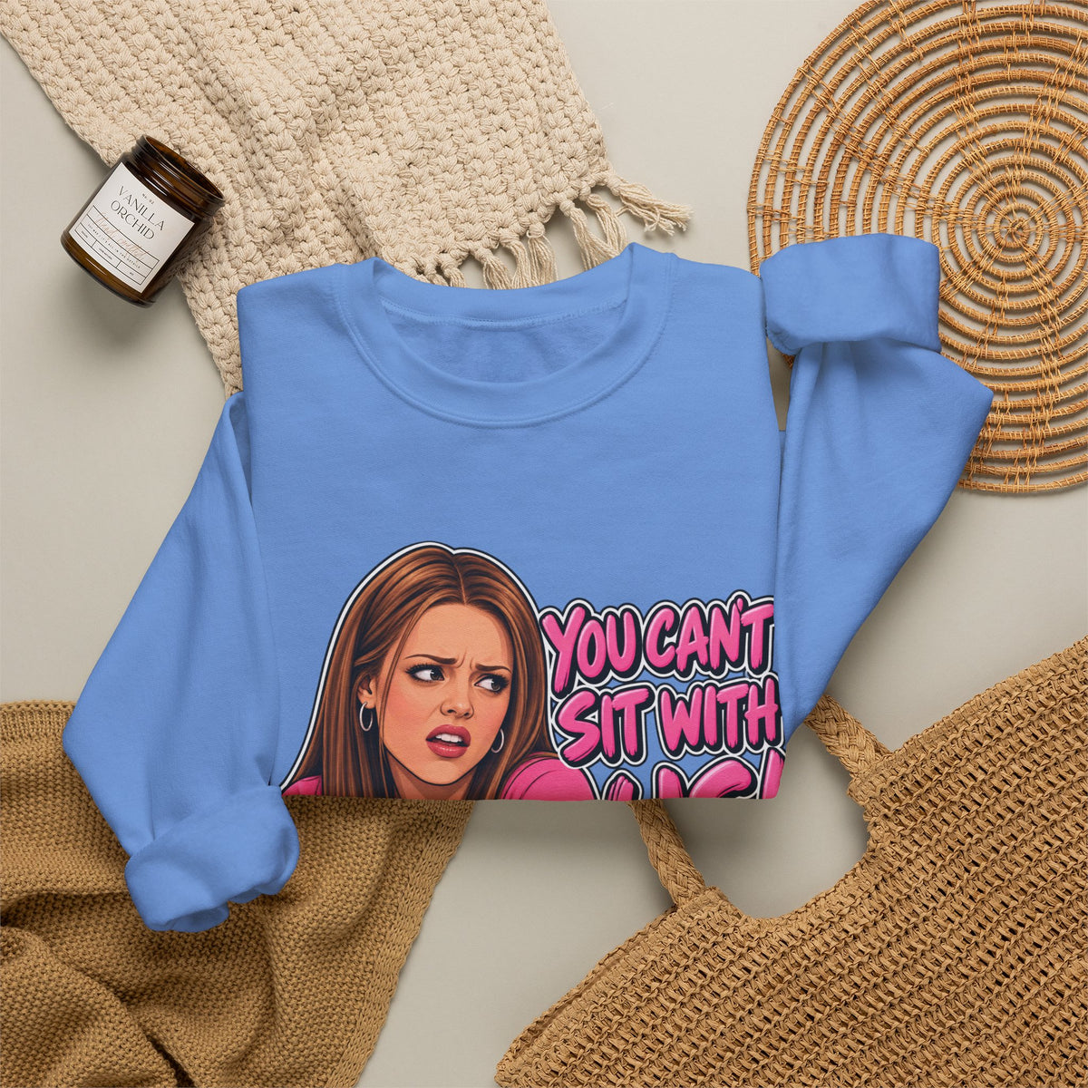 You Cant Sit With Us - Crewneck Sweatshirt