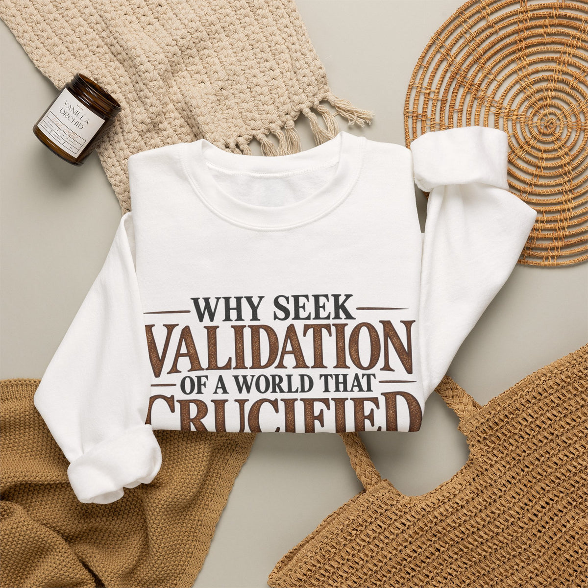 Why Seek Validation - Crewneck Sweatshirt