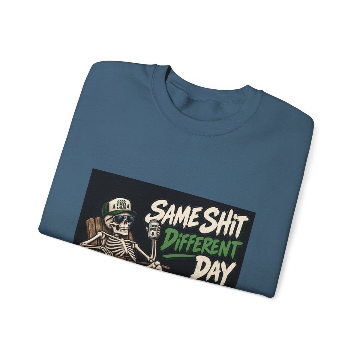 Same Shit Different Day - Crewneck Sweatshirt