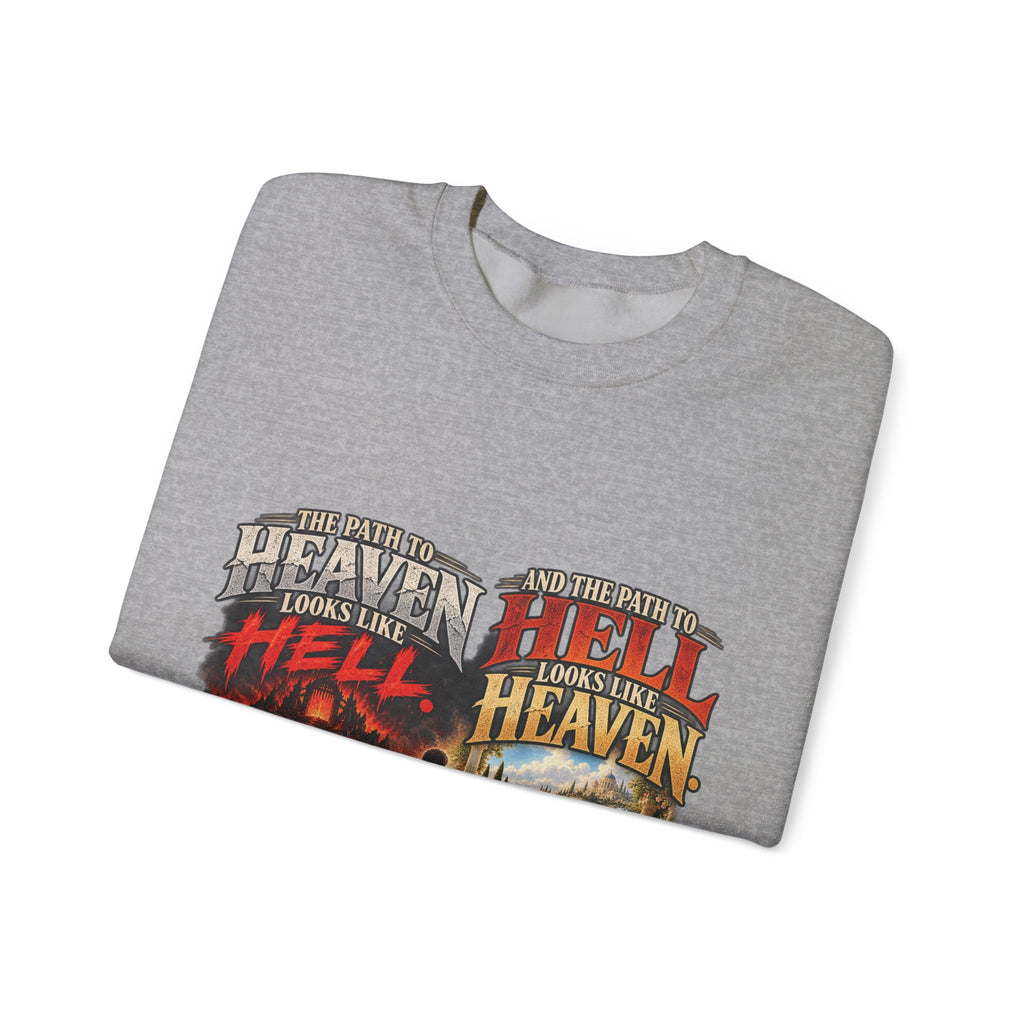 Path To Heaven Path To Hell - Crewneck Sweatshirt