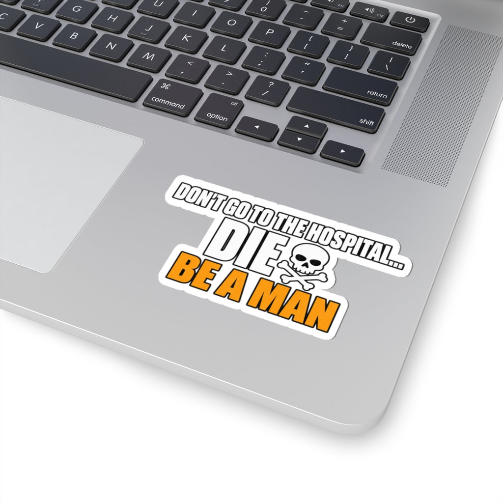Dont Go to the Hospital - White Outlined - Kiss-Cut Sticker
