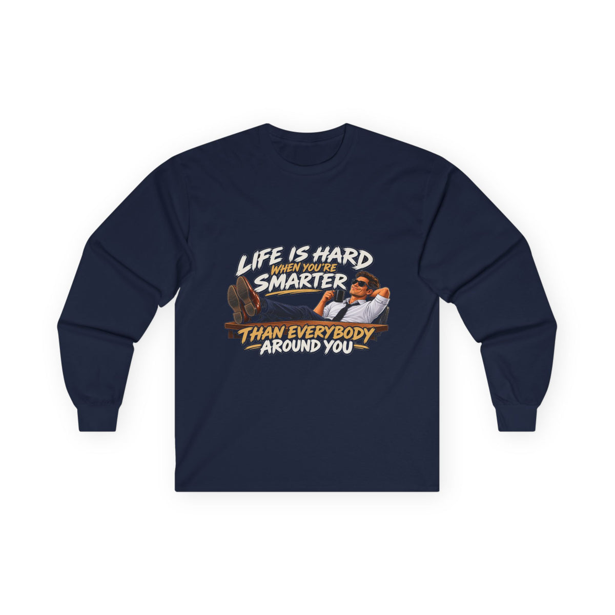 Smarter Than Everybody - Unisex Ultra Cotton Long Sleeve Tee