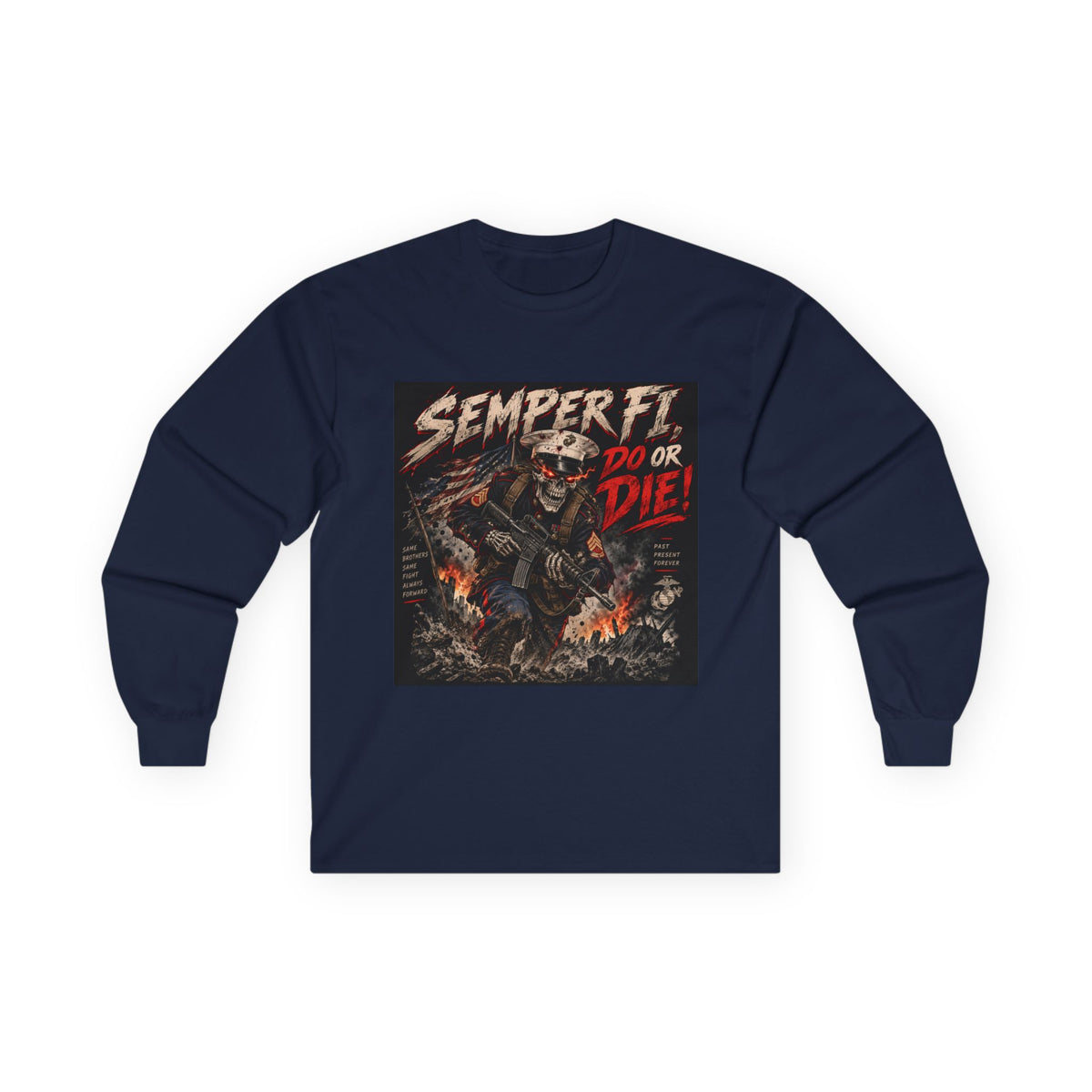 Semper Fi Do or Die - Unisex Ultra Cotton Long Sleeve Tee