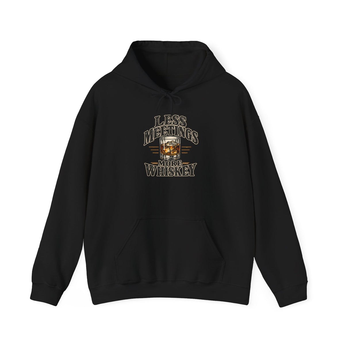 Less Meetings More Whiskey - Hoodie