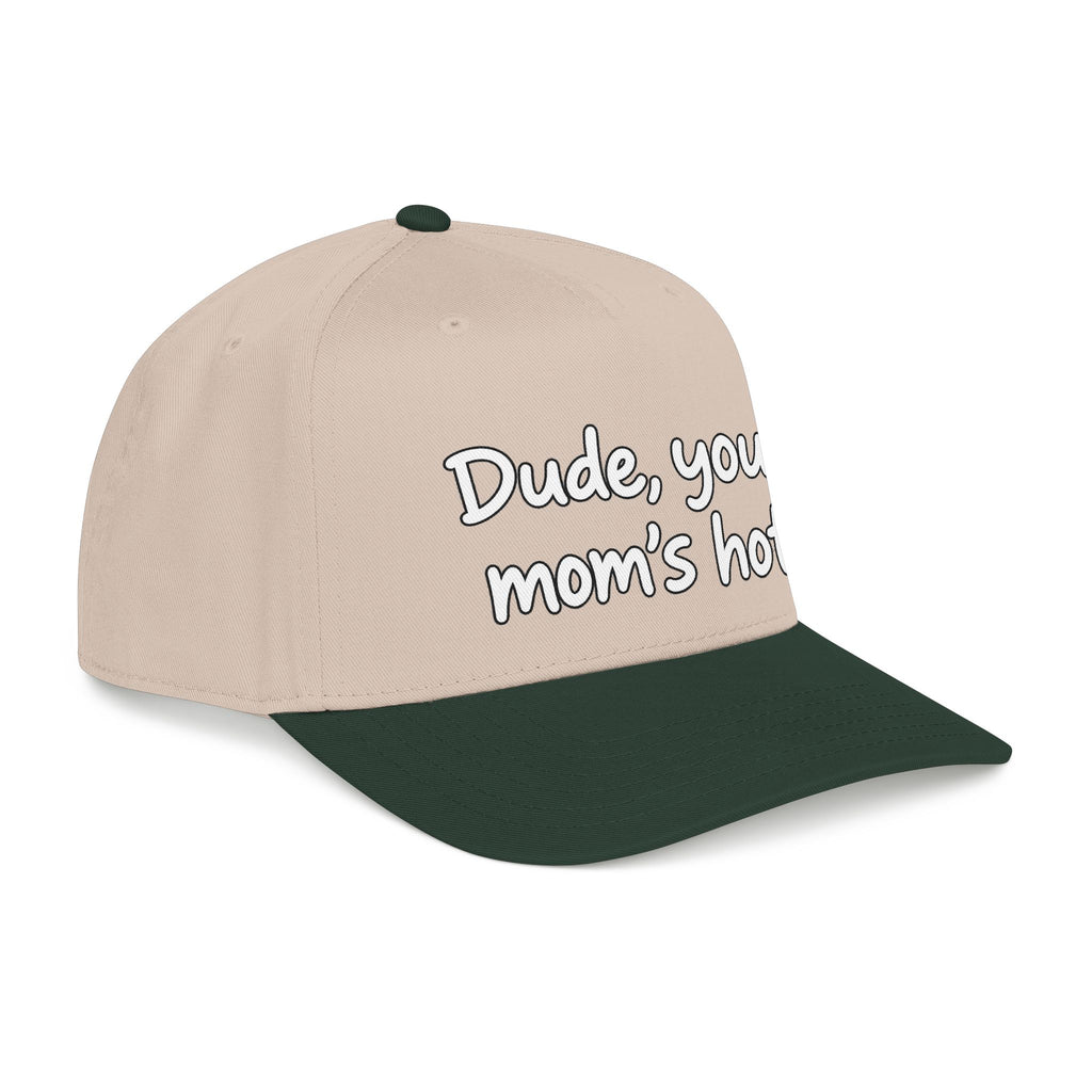 Dude Your Moms Hot - OTTO Baseball Hat