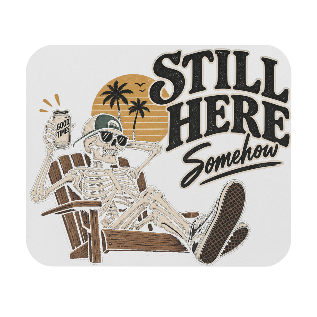 Still Here Somehow - Mouse Pad
