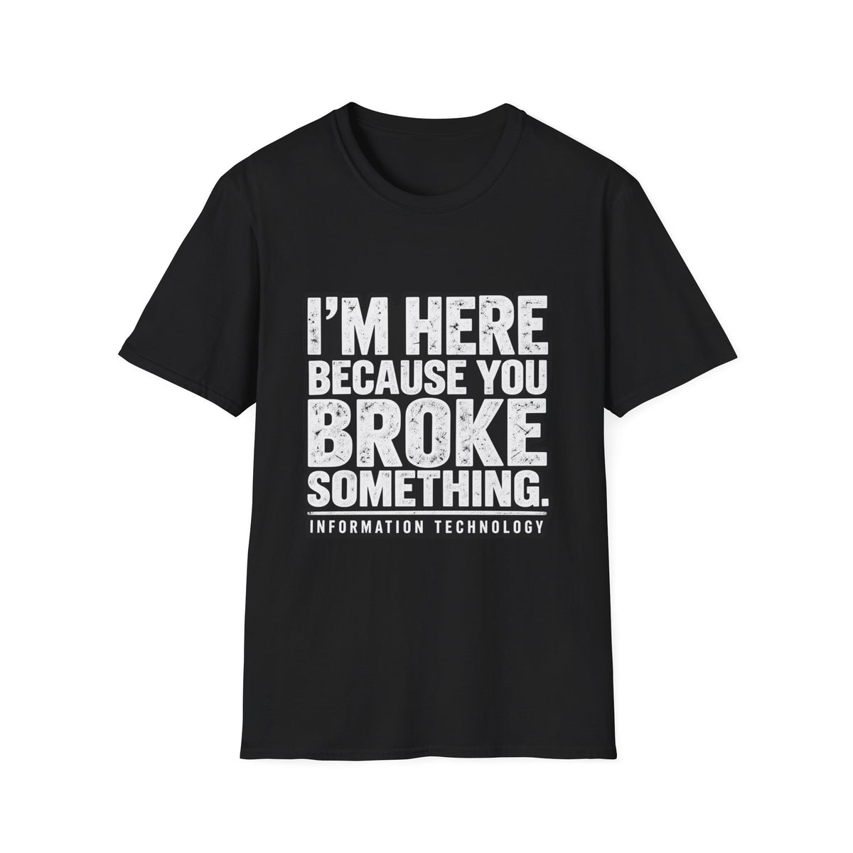 Broke Something - Classic Tee