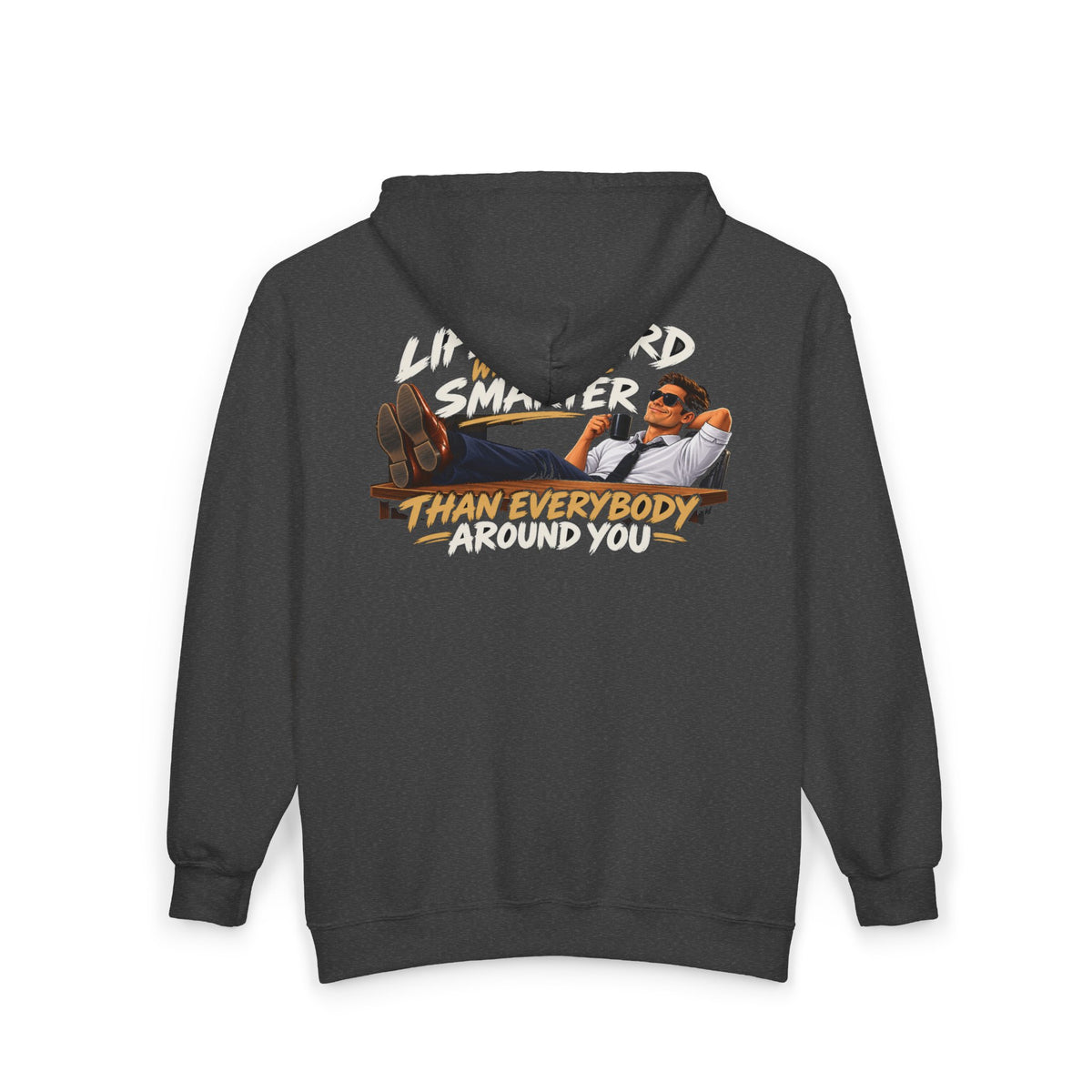 Smarter Than Everybody - Full-Zip Hooded Sweatshirt