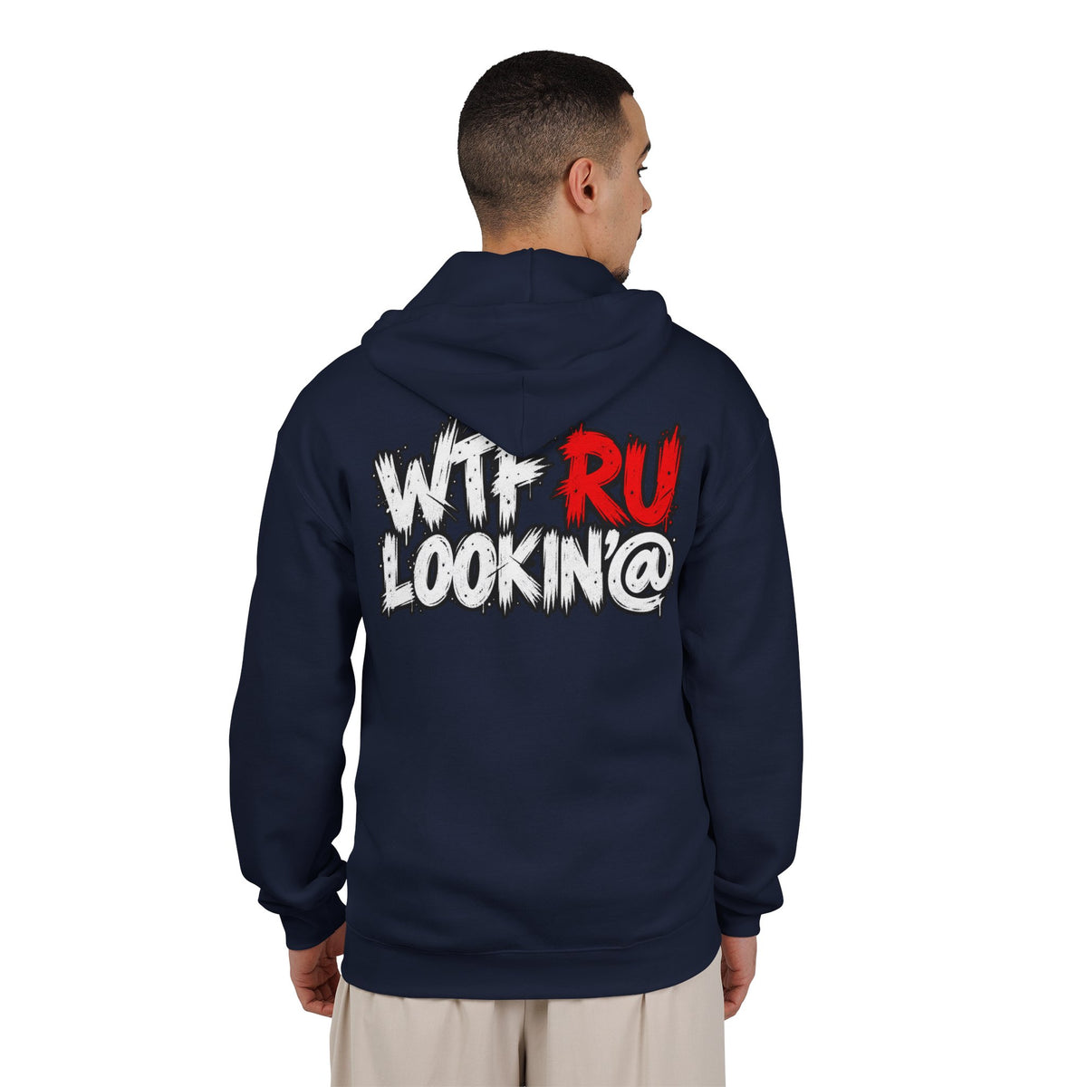 WTF RU LOOKIN AT - Full-Zip Hooded Sweatshirt