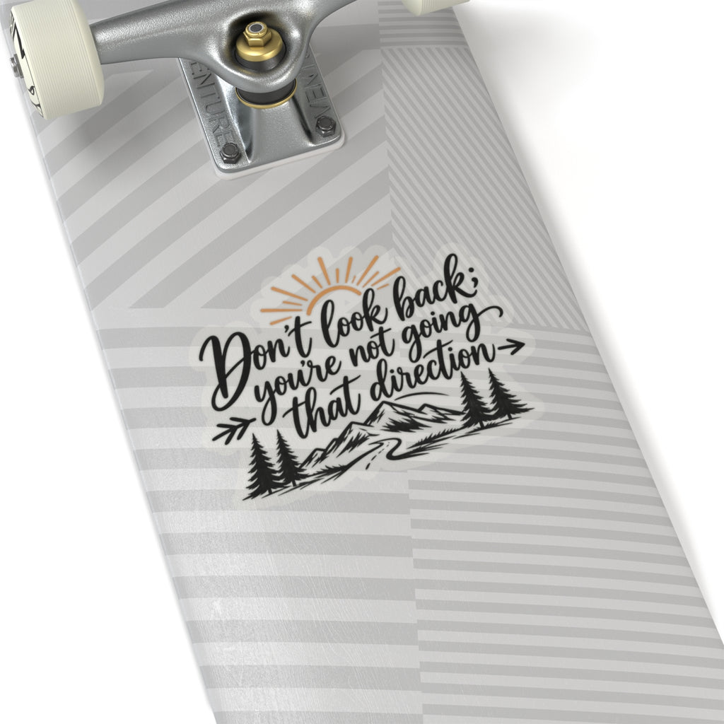 Don't Look Back - Kiss-Cut Sticker
