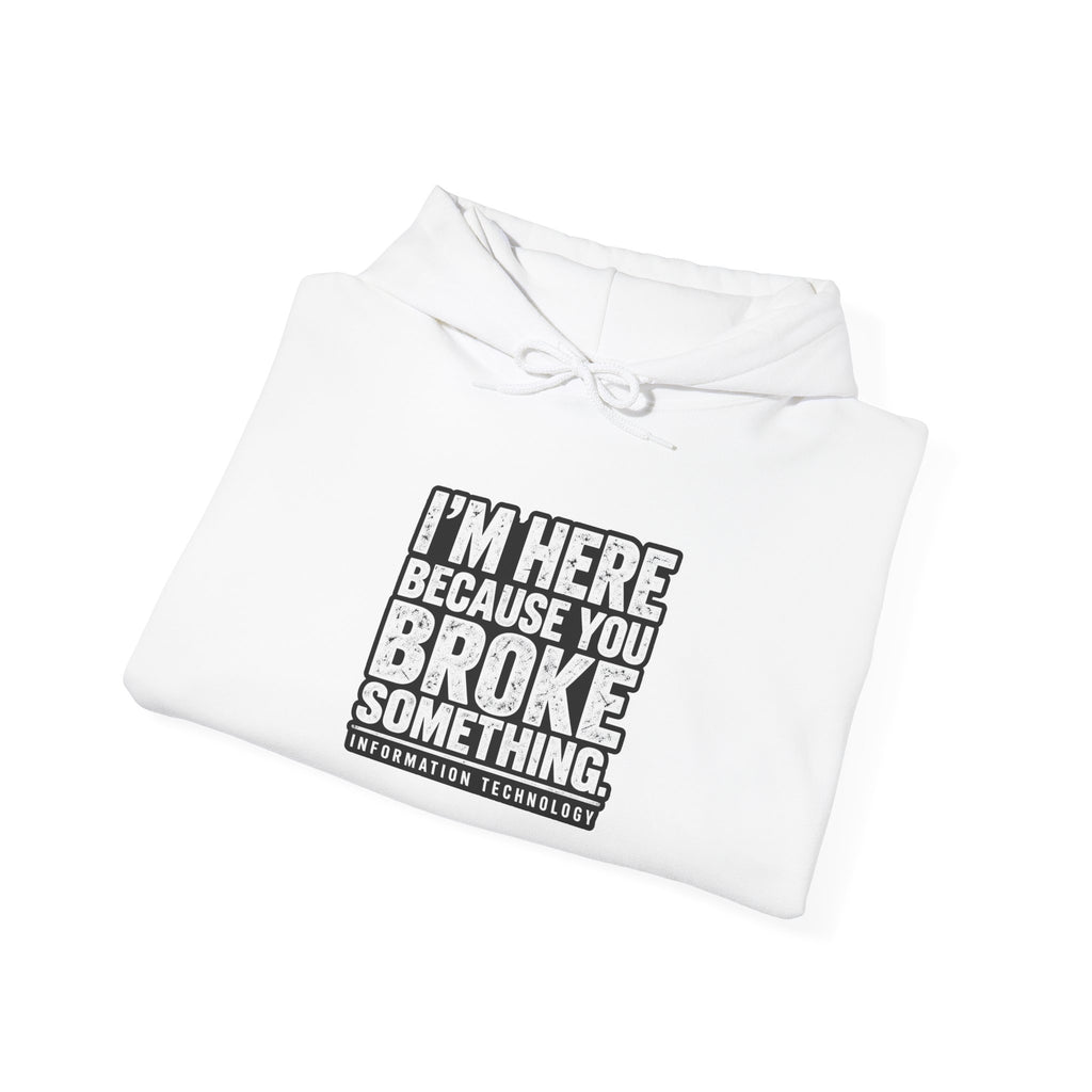 Broke Something - Hoodie