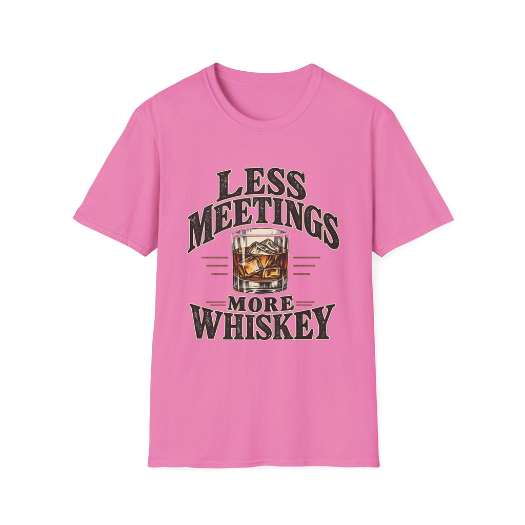 Less Meetings More Whiskey - Classic Tee