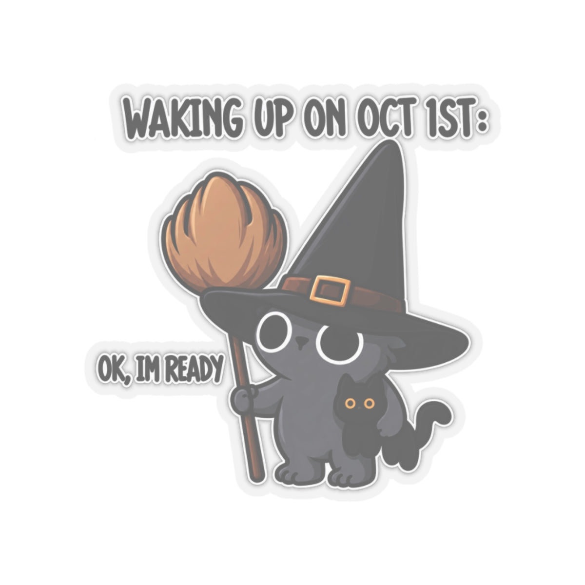 Waking Up On Oct 1st - Kiss-Cut Sticker