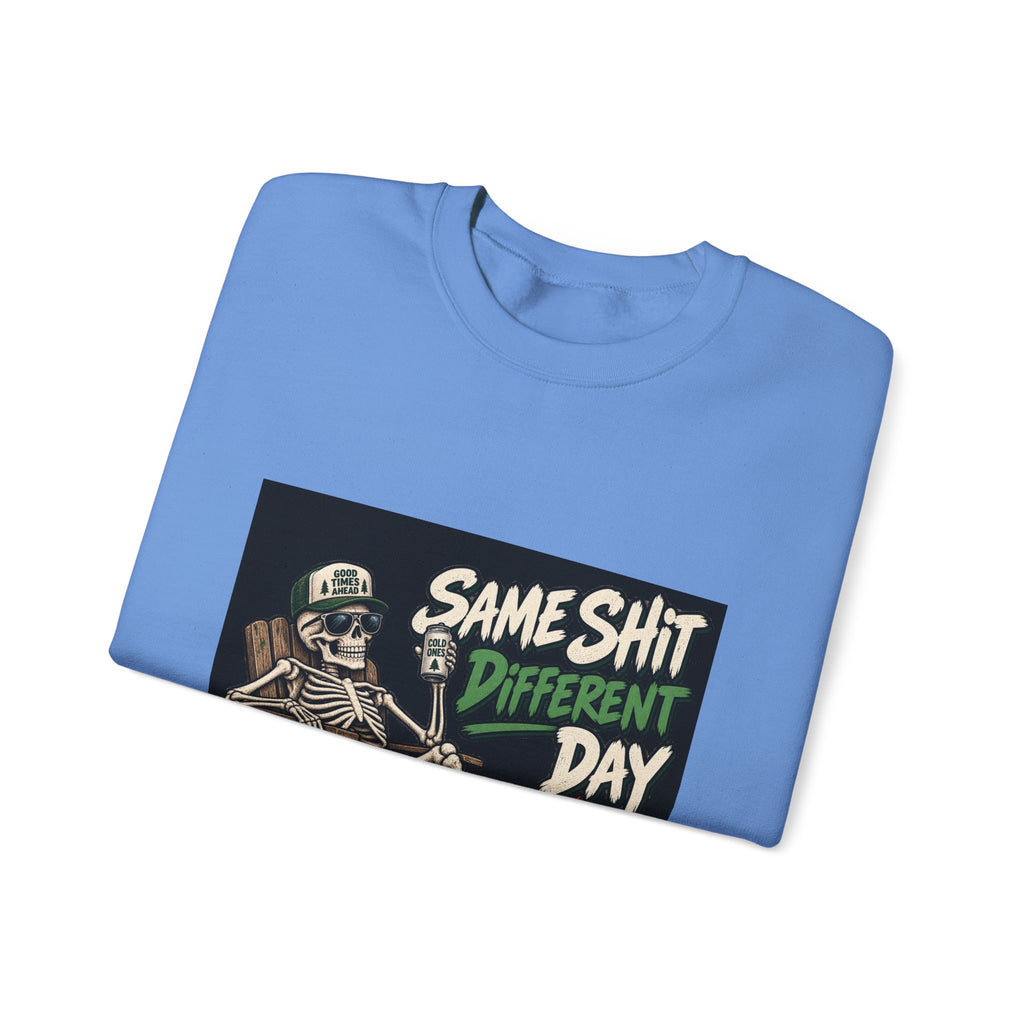 Same Shit Different Day - Crewneck Sweatshirt
