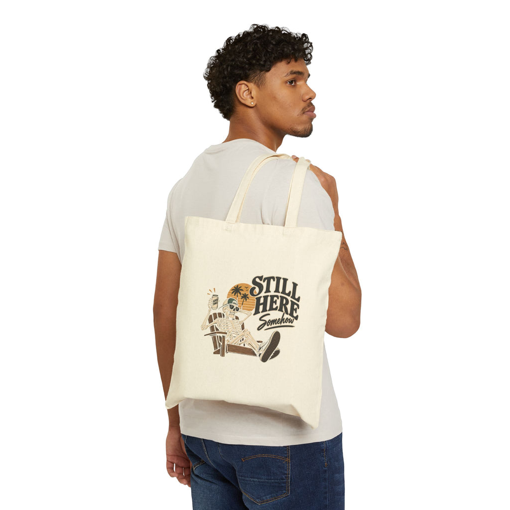 Still Here Somehow - Canvas Tote