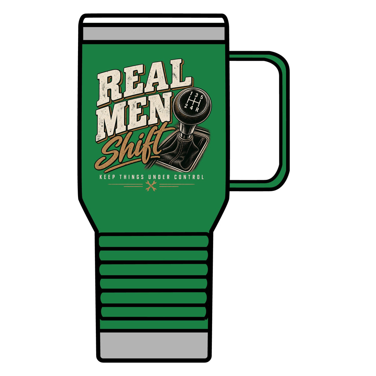 Real Men Shift - 20oz Insulated Mug