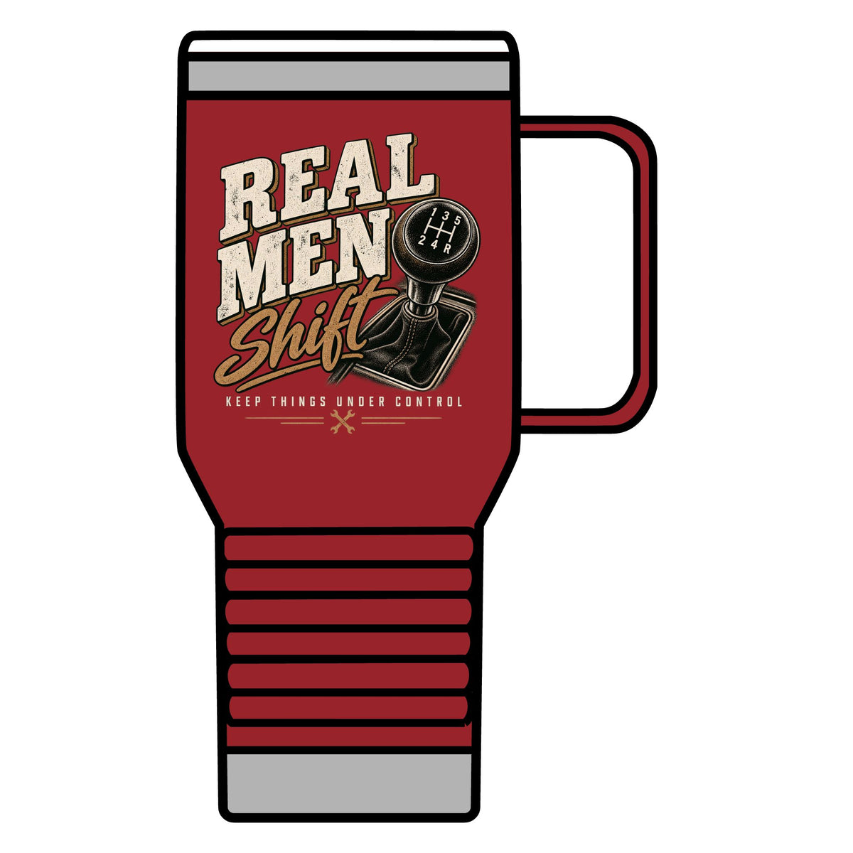 Real Men Shift - 20oz Insulated Mug