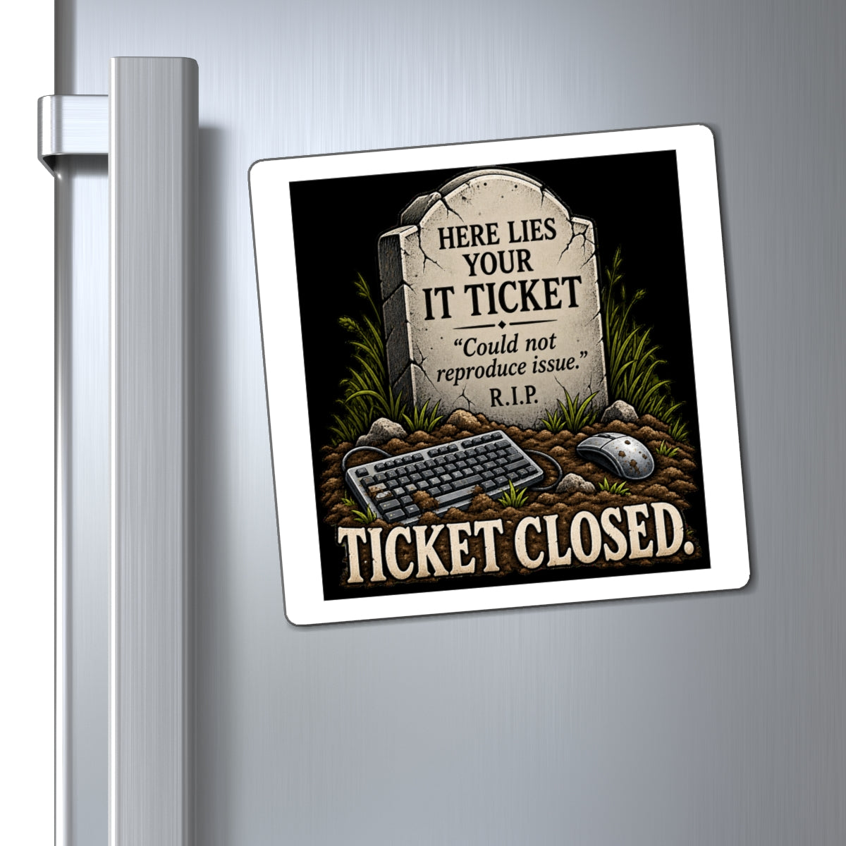 Ticket Closed - Magnet