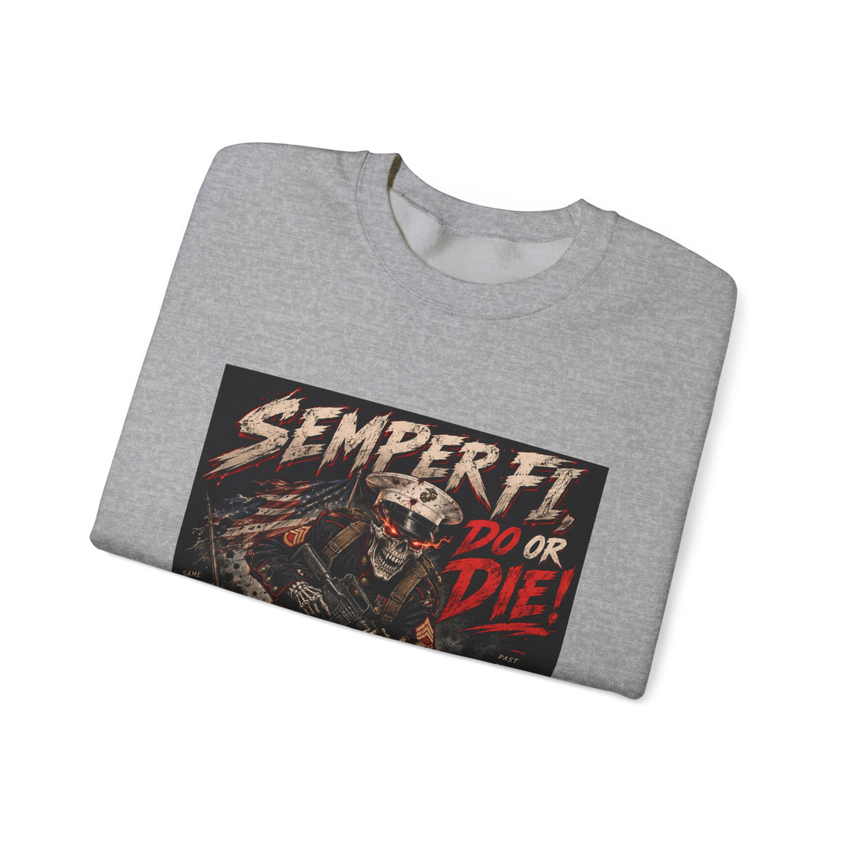 Semper Fi Do or Die - Crewneck Sweatshirt