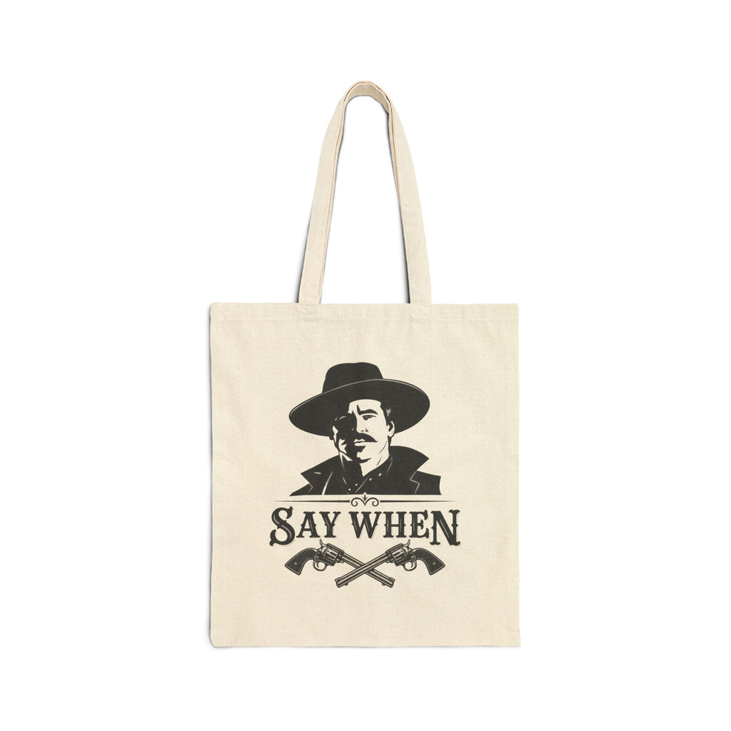 Say When - Canvas Tote