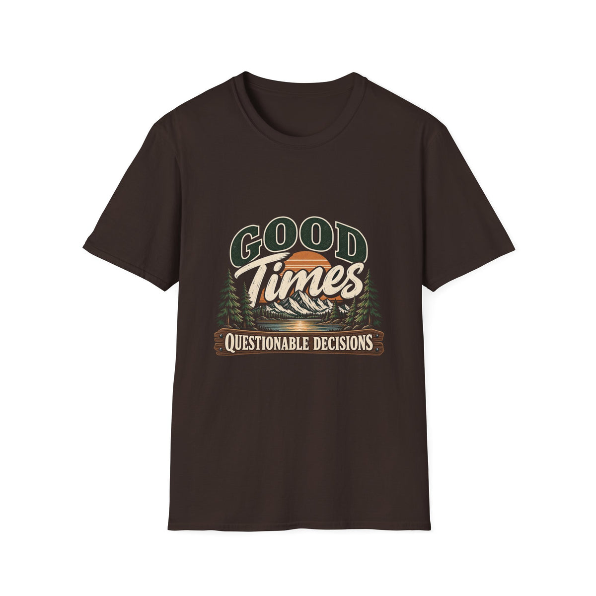 Good Times Questionable Decisions - Classic Tee