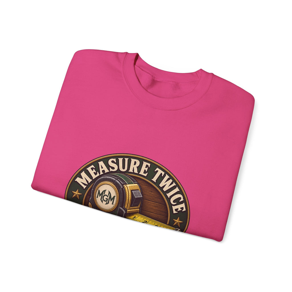 Measure Twice, Order More - Crewneck Sweatshirt