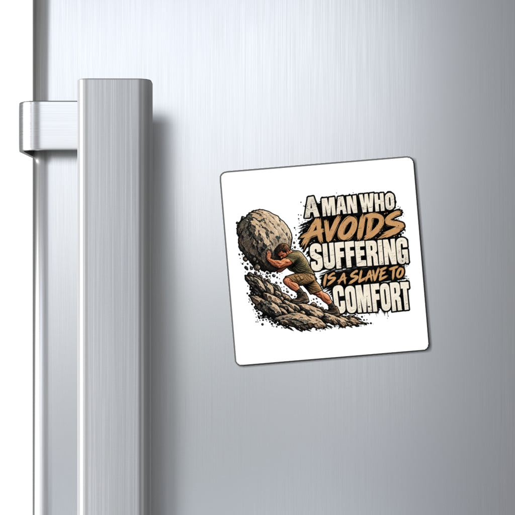 A Man Who Avoids Suffering - Magnet
