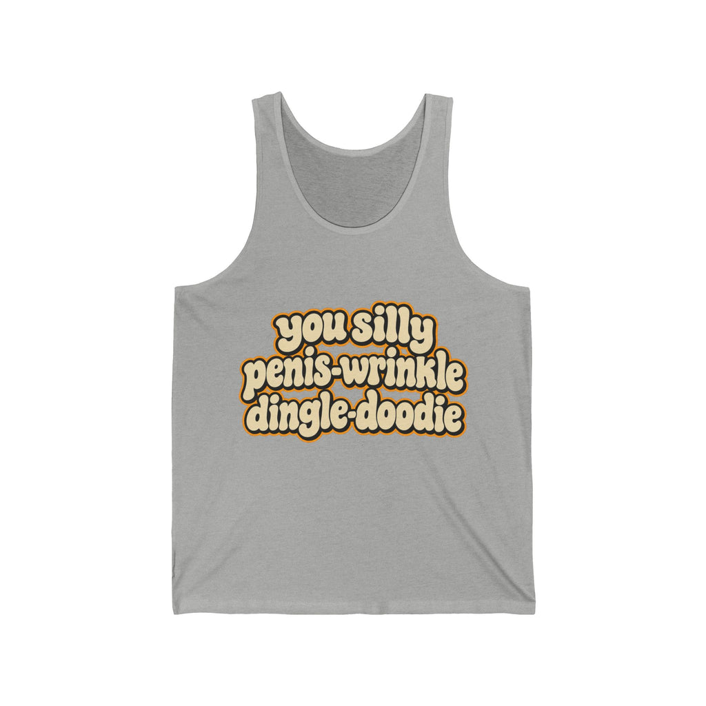 You Silly Penis-Wrinkle Dingle-Doodie - Athletic Tank