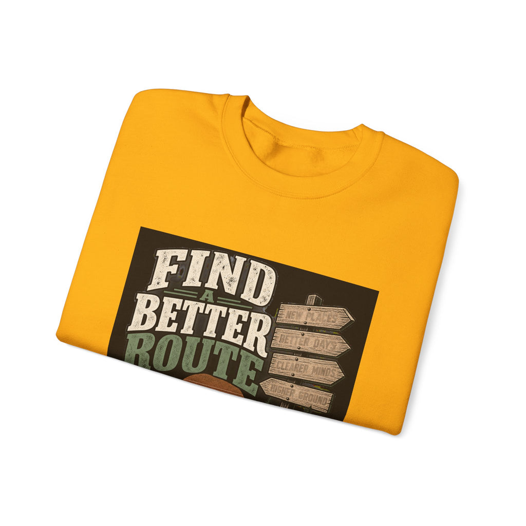 Find A Better Route - Crewneck Sweatshirt