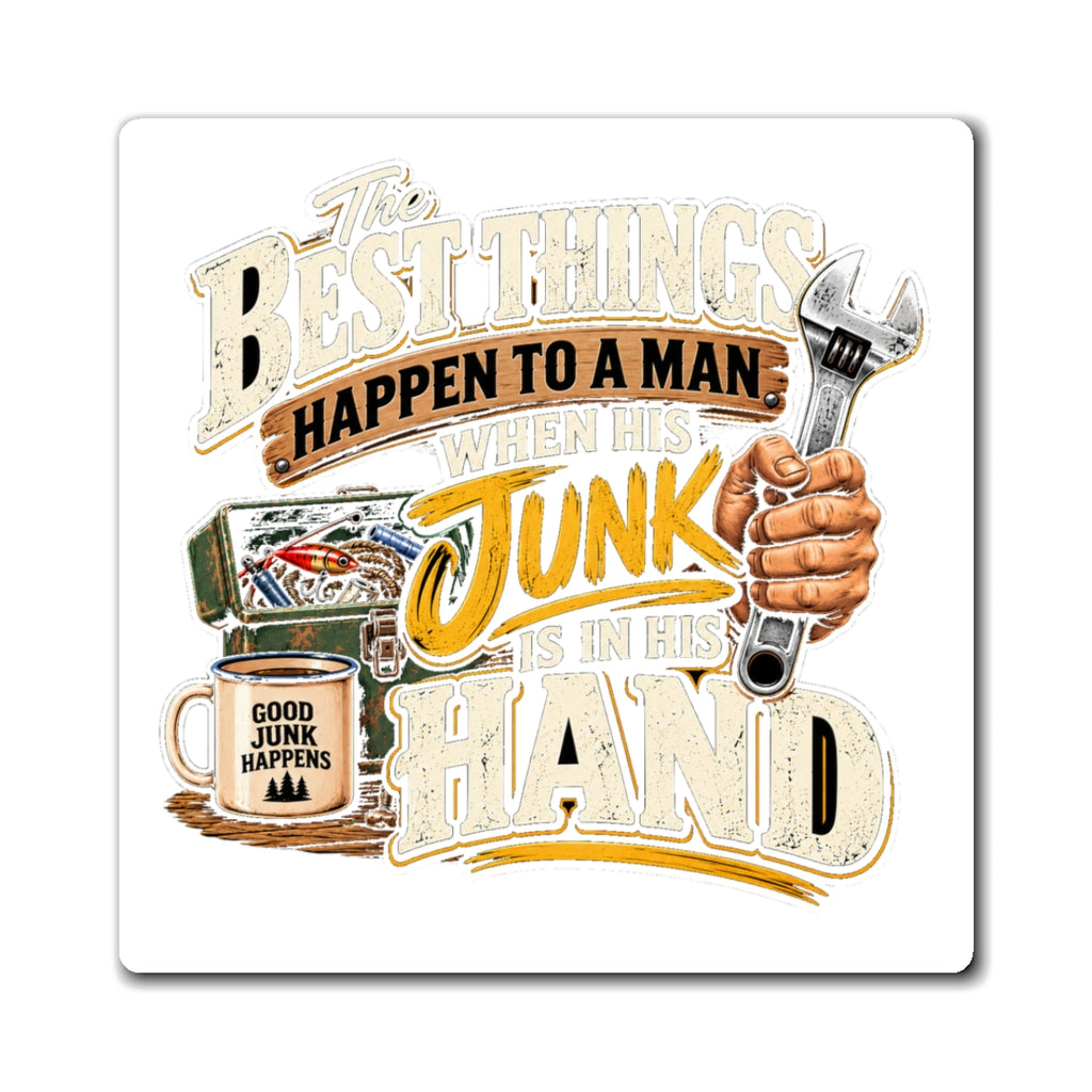 Best Things Happen in a Man's Hand - Magnet