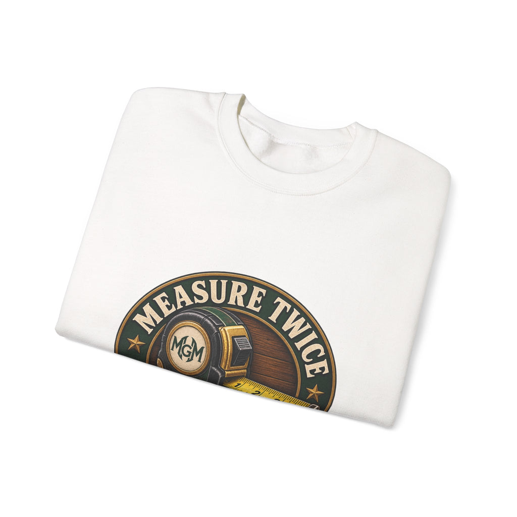 Measure Twice, Order More - Crewneck Sweatshirt
